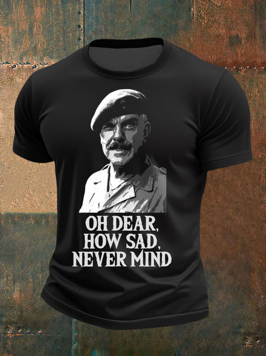 Men’s Oh Dear How Sad Never Mind T -Shirt Black / S