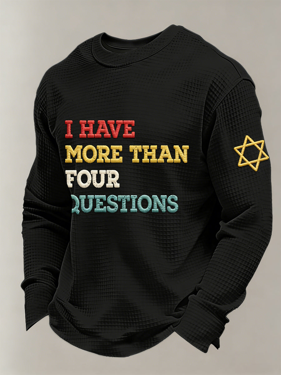 Men's Funny Passover I Have More Than Four Questions Waffle Sweatershirt