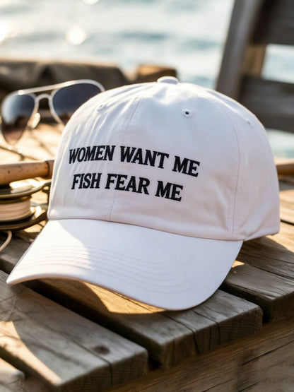 Women Want Me Fish Fear Me Hat