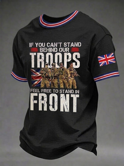 Men's If You Can't Stand Behind Our Troops Feel Free To Stand In Front Printed T-shirt