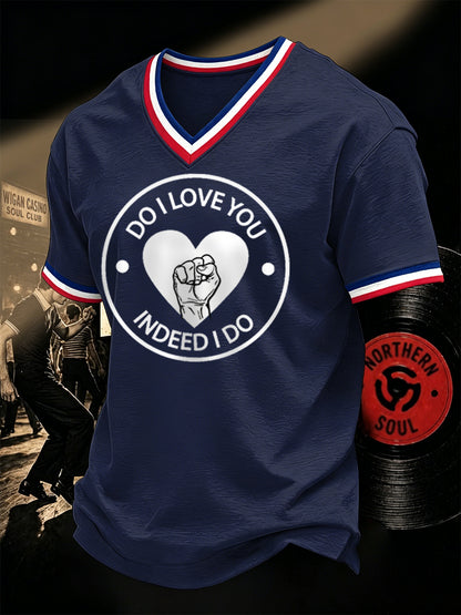 Men's Retro Northern Soul Do I Love You Indeed I Do Print Casual V-Neck Tee